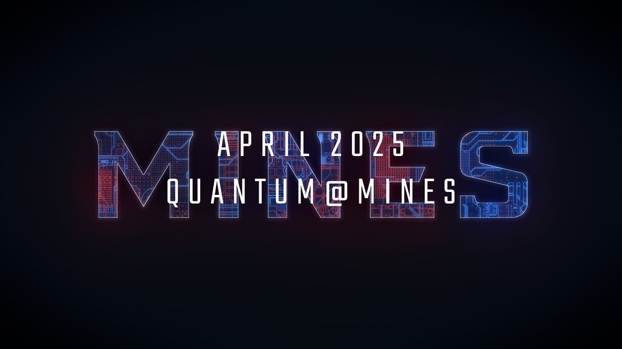April 2025: Quantum@Mines