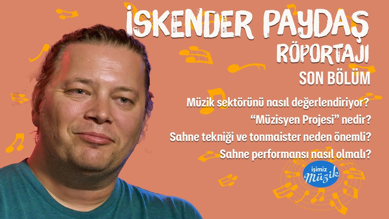 İSKENDER PAYDAŞ RÖPORTAJI SON BÖLÜM