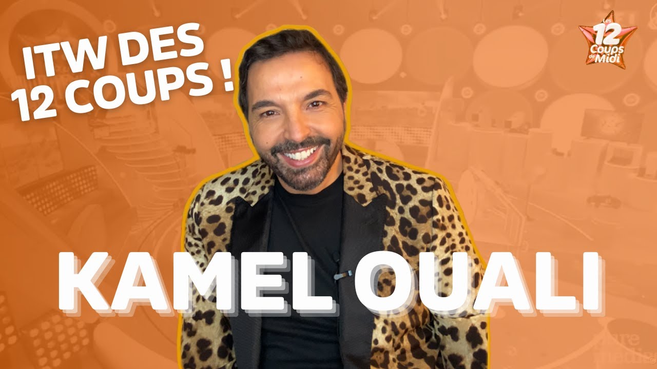 ITW DES 12 COUPS - KAMEL OUALI