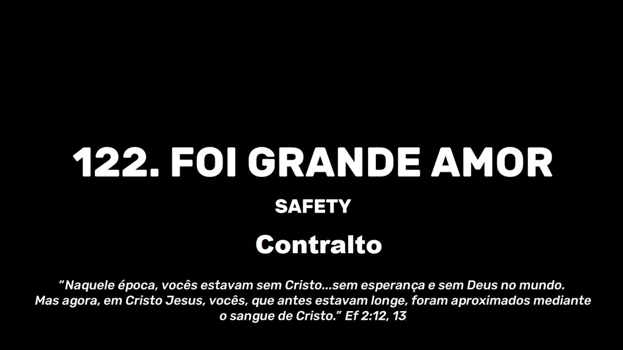 122. Foi grande amor - Contralto