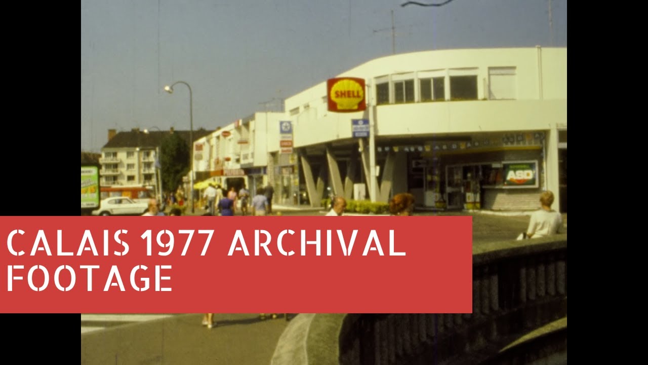 Calais 1977 Archival Footage