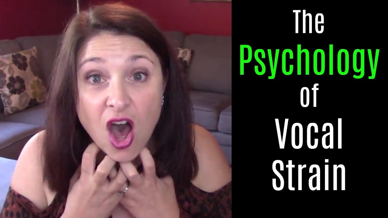 How To SING WITHOUT STRAIN (Lesson 2): The Psychology of Vocal Strain