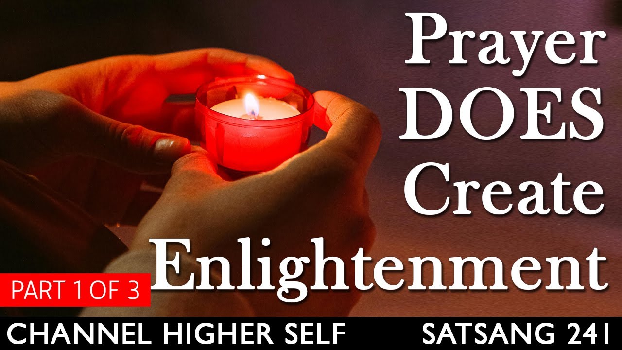 Using Prayer to Experience God Consciousness.  Prayer vs Meditation. (1 of 3)