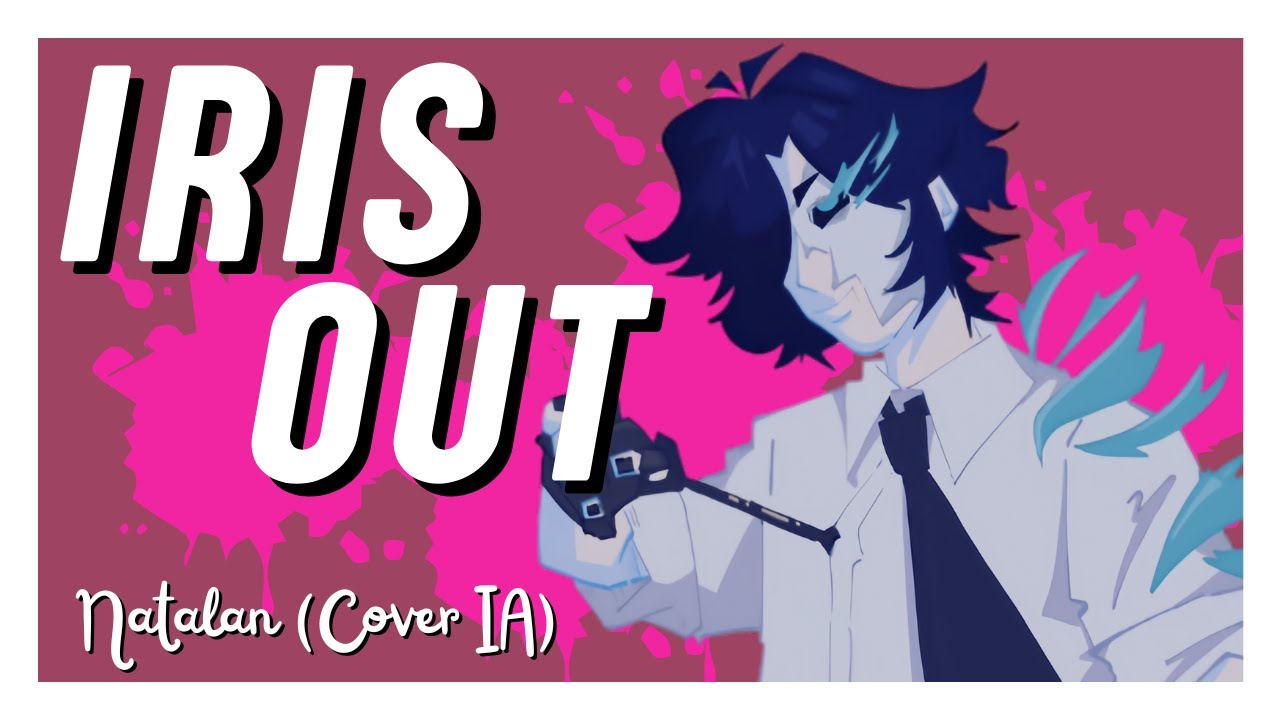 Natalan | IRIS OUT - Chainsaw Man (Cover IA)