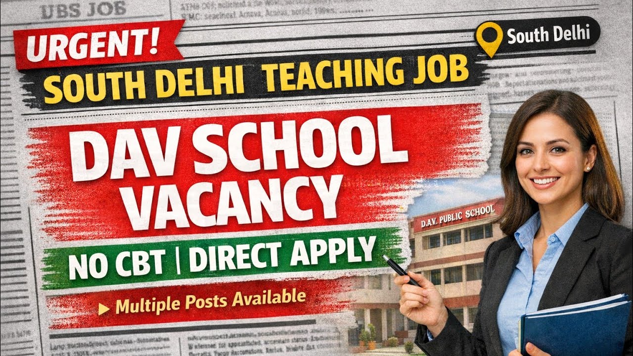 Delhi DAV School Job 2026 | South Delhi Teaching Vacancy | No CBT Direct Apply
