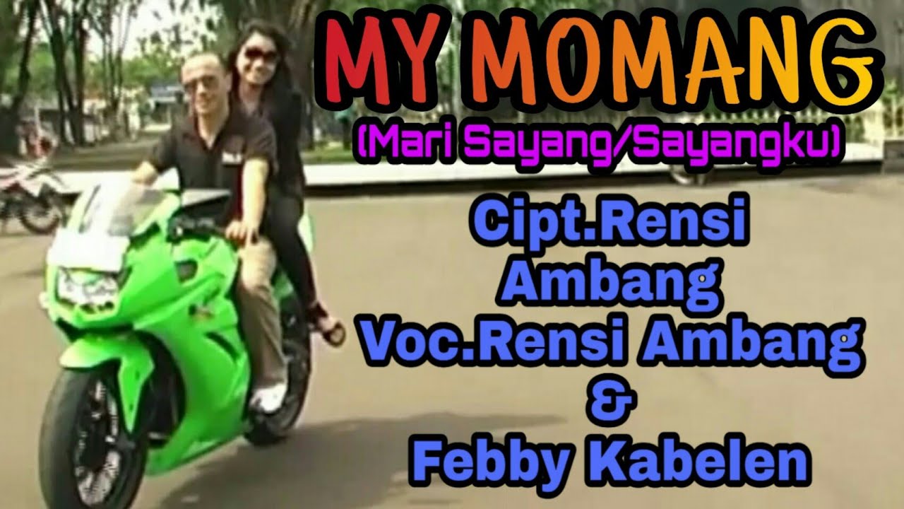 MY MOMANG (Official Music Video) - Rensi Ambang & Febby Kabelen