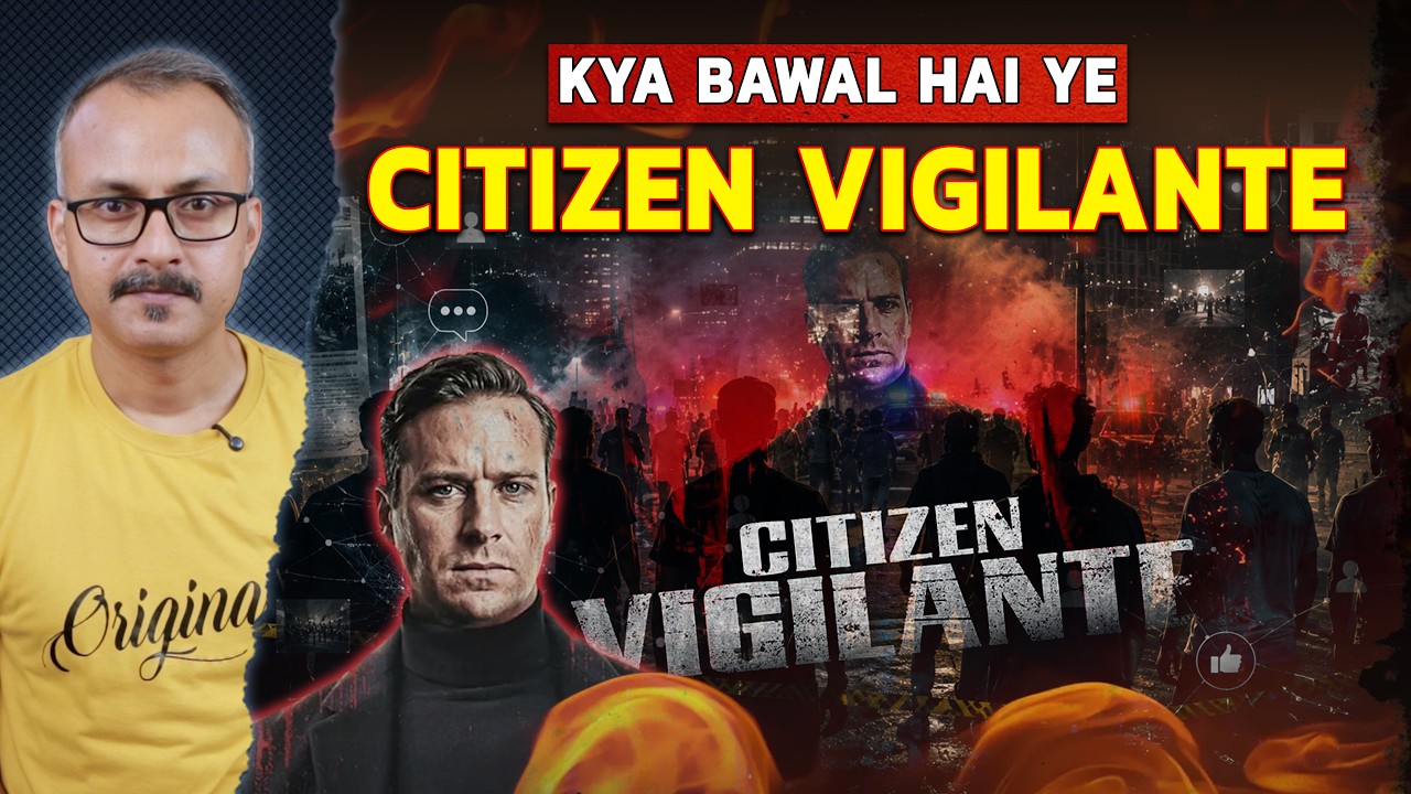 Why is there such an uproar over Citizen Vigilante? Citizen Vigilante पर इतना बवाल क्यों मचा हुआ है?