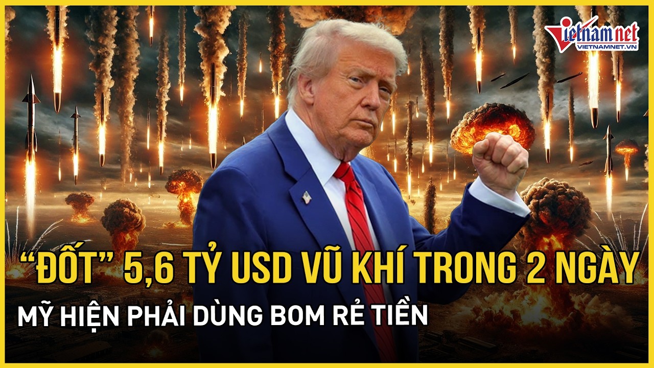 Choáng váng con số thiệt hại của Mỹ: “Đốt” 5,6 tỷ USD vũ khí chỉ trong 2 ngày đầu tấn công Iran