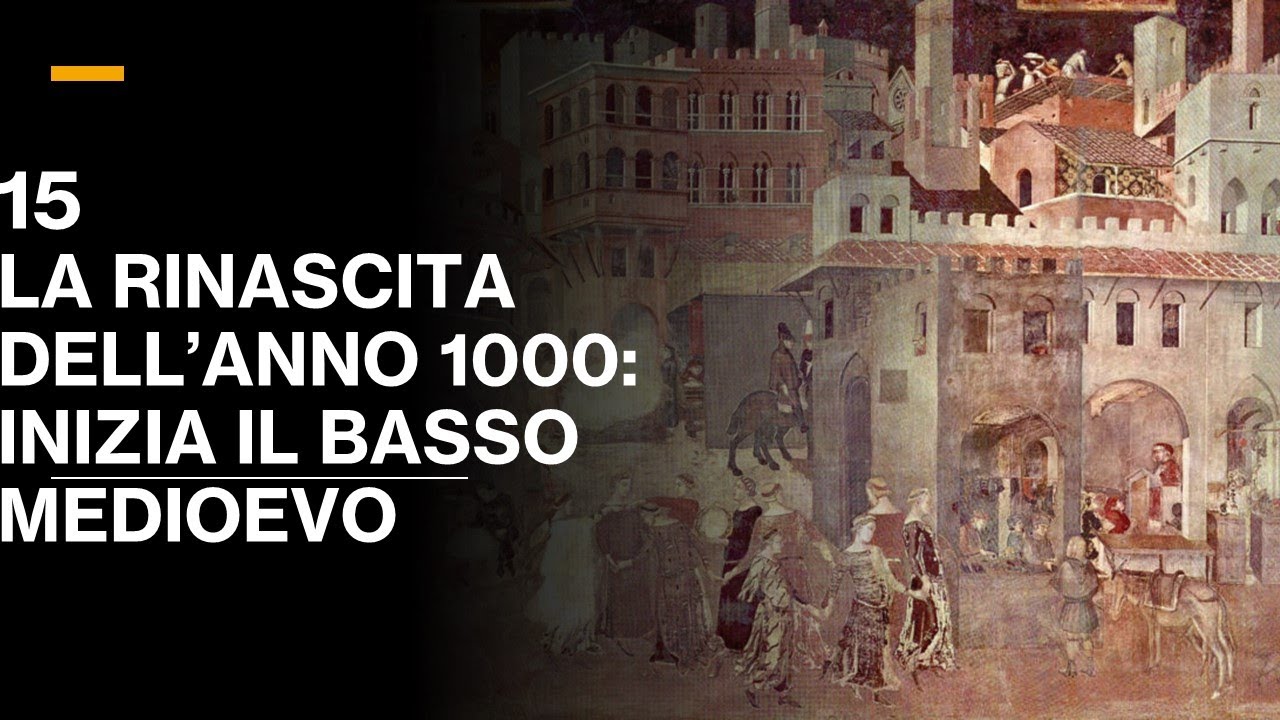 15 LA RINASCITA DELL'ANNO 1000: INIZIA IL BASSO MEDIOEVO - VOLUME III - STORIA MEDIEVALE