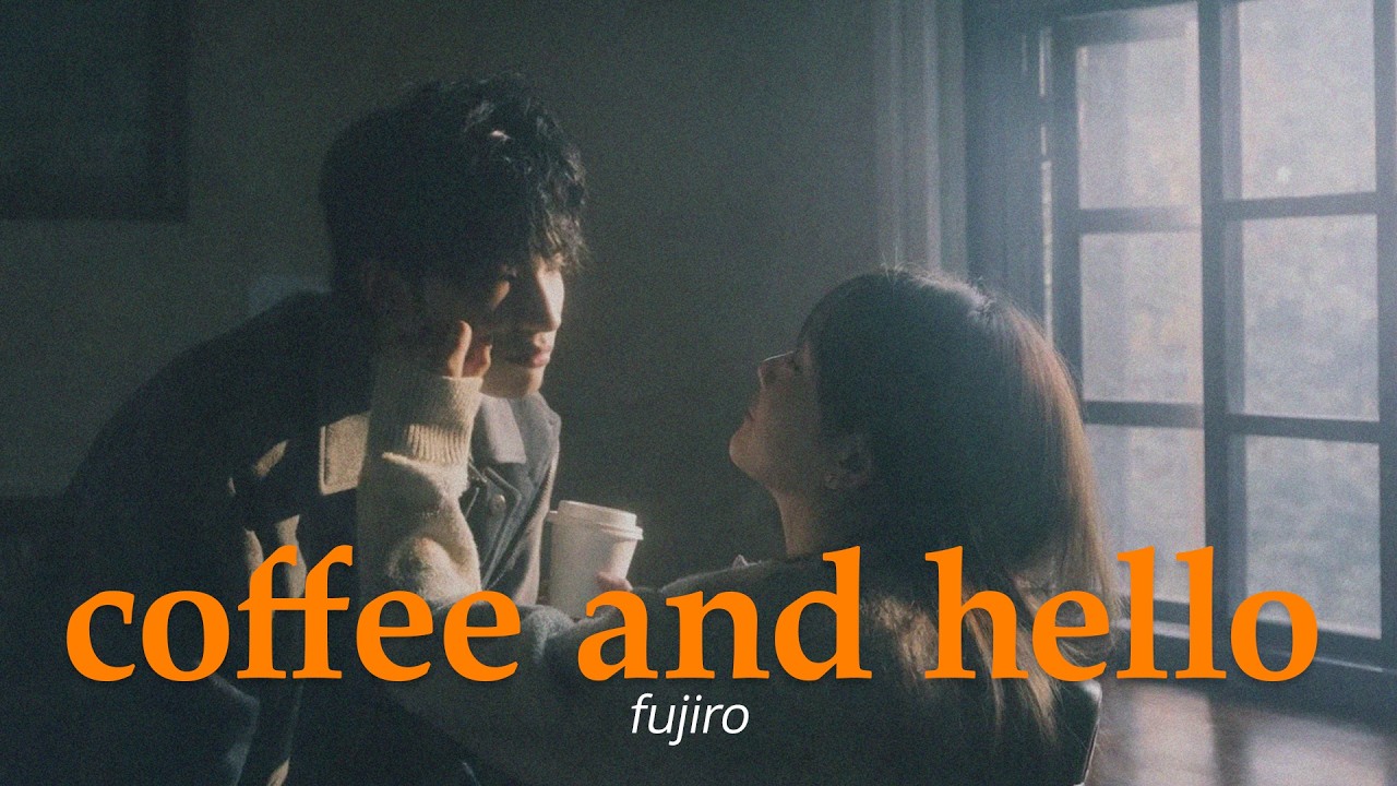 fujiro - coffee and hello (official lyric video)