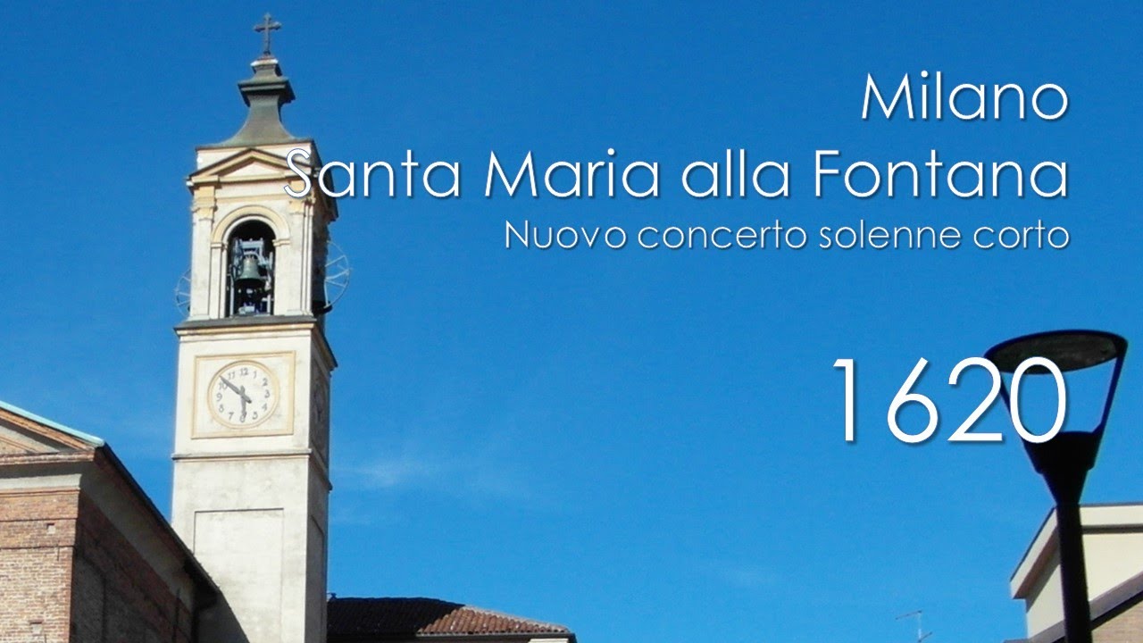 Le campane di Milano (MI) - Santuario di S. Maria alla Fontana - Nuovo concerto corto
