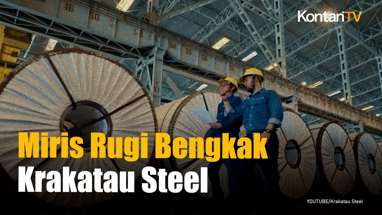Pendapatan Tumbuh, Rugi Bersih Krakatau Steel (KRAS) Malah Bertambah