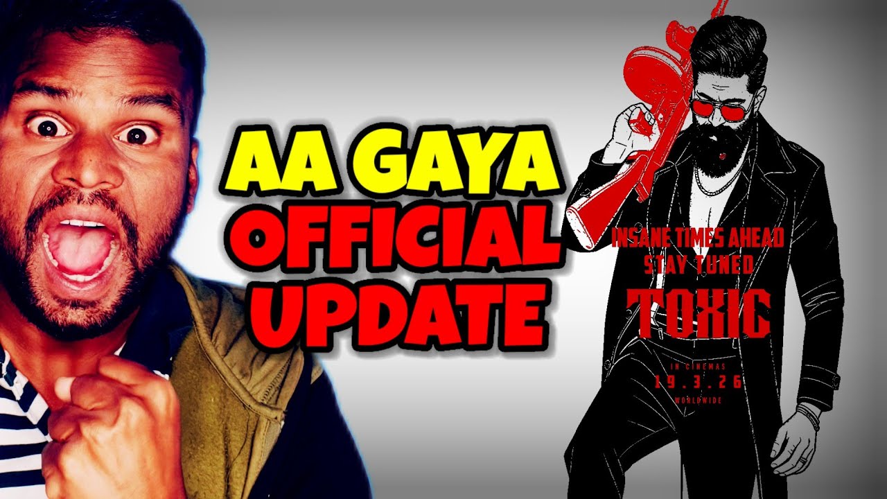 TOXIC Official Update | Teaser Ka Official Update Aa Gaya Bhai Log | North Screen Division Update