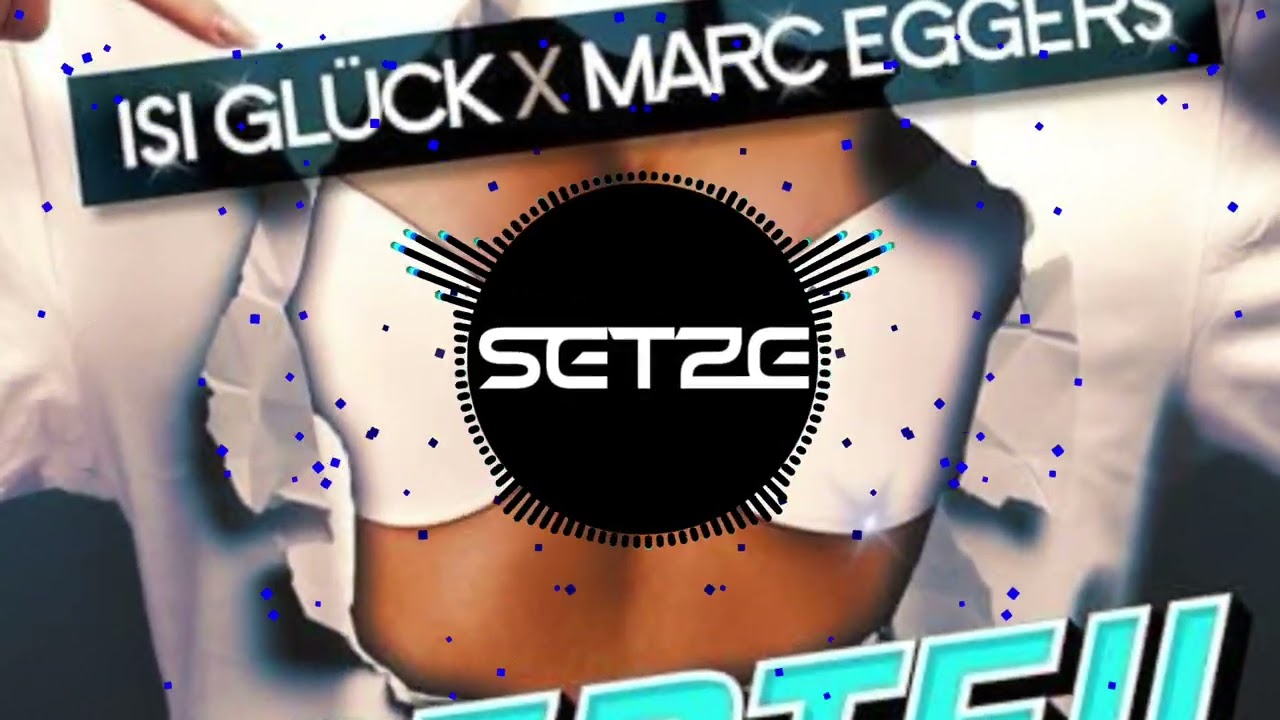 Isi Gl&uuml;ck X Marc Eggers - Oberteil (Setze Bootleg Mix)