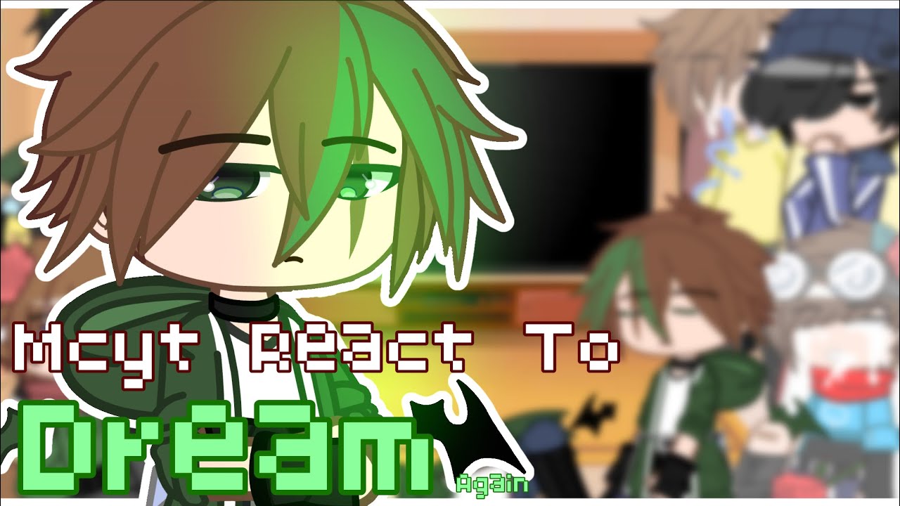 Mcyt React To Dream [ Again ] || Mcyt || Sheeka Shanti