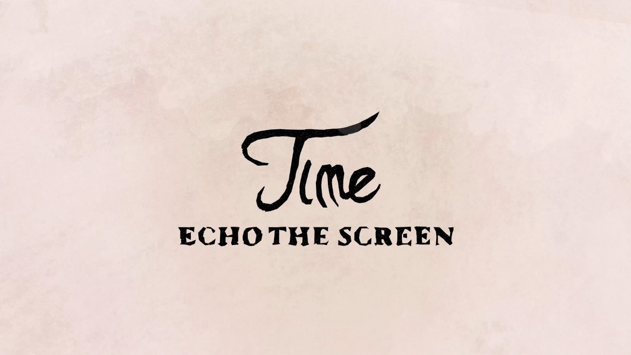 Echo the Screen - Time (Official Audio)