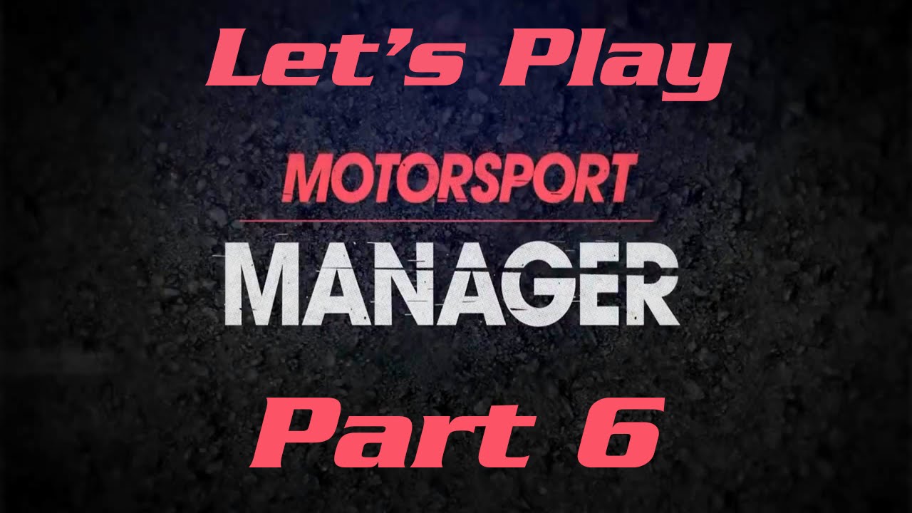 Motorsport Manager: Let's Play - Part 6 'Team Rebranding'
