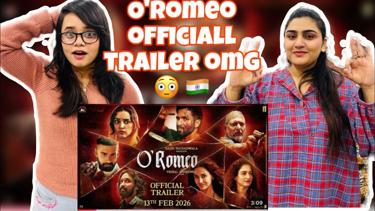 Pak Girls Reacts to O’Romeo Official Trailer | Shahid k, Tripiti D,Nana P , Avinash| 13 Feb |😍