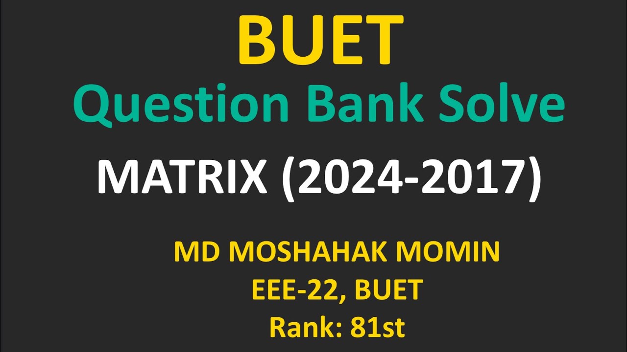 BUET Question Bank Solve Series;Math 1st Paper Chapter 1: Matrix & Determinant. Let's Learn with MMM