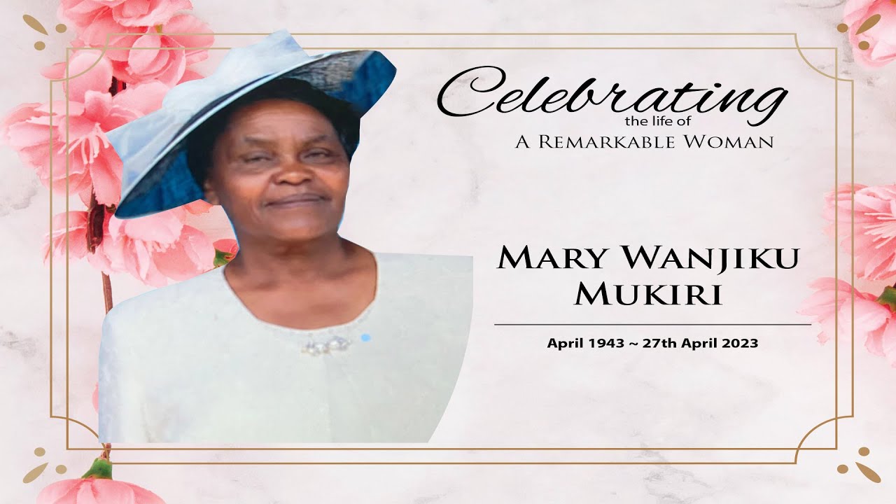 Celebrating the life of Mary wanjiku Mukiri