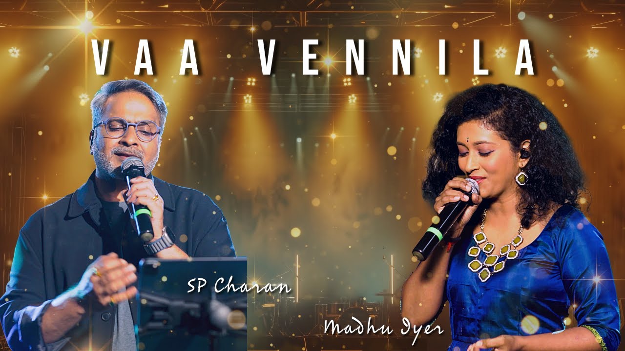 Vaa Vennila | SP Charan | Madhu Iyer