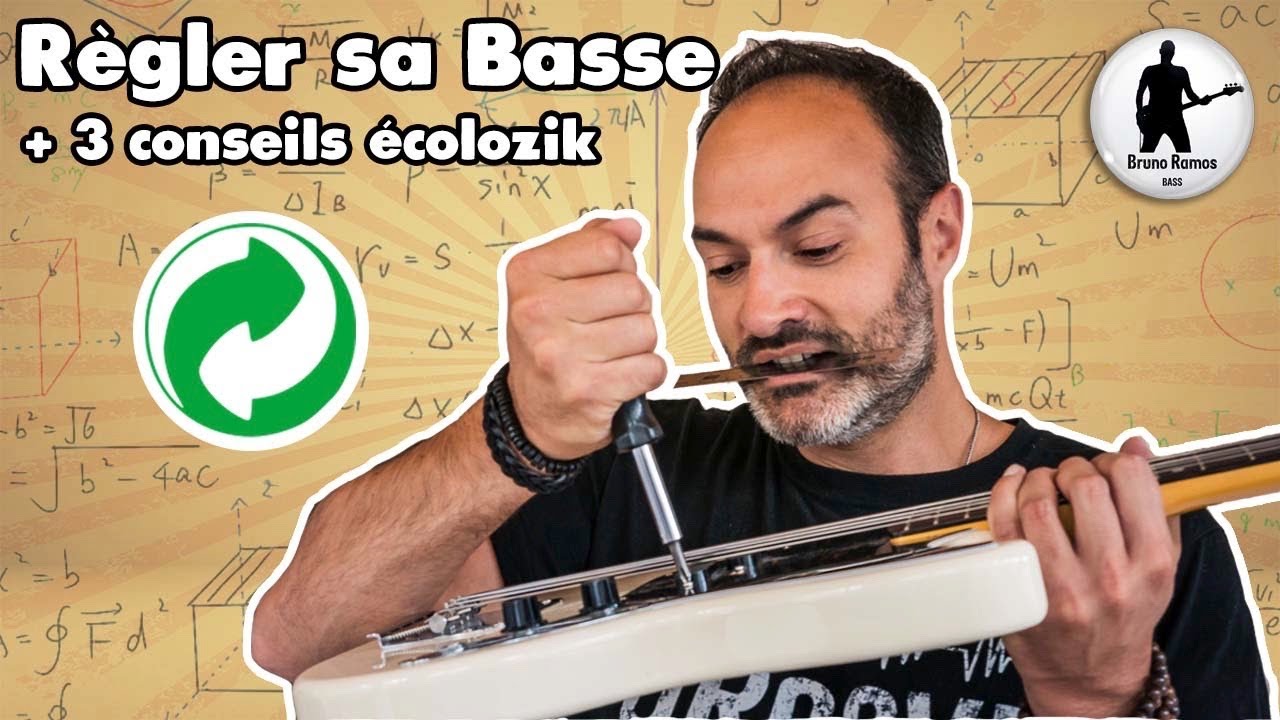 Comment bien régler sa basse ? (bonus 3 éco-conseils pour musicien)