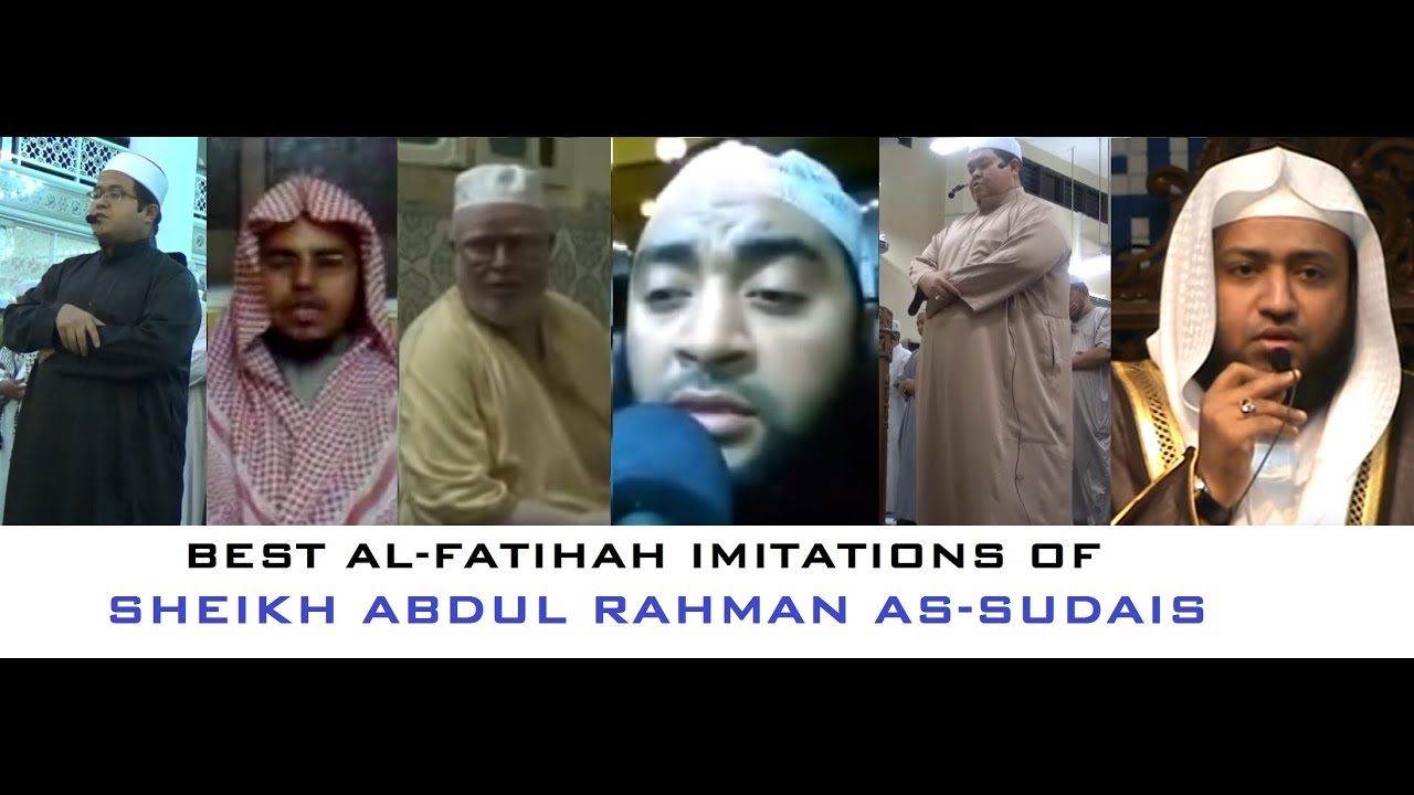 6 Best al-Fatihah Imitations of Sheikh as-Sudais