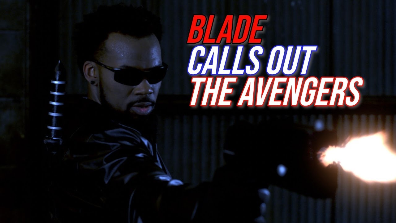 Blade Calls Out The Avengers (Comedy Sketch)