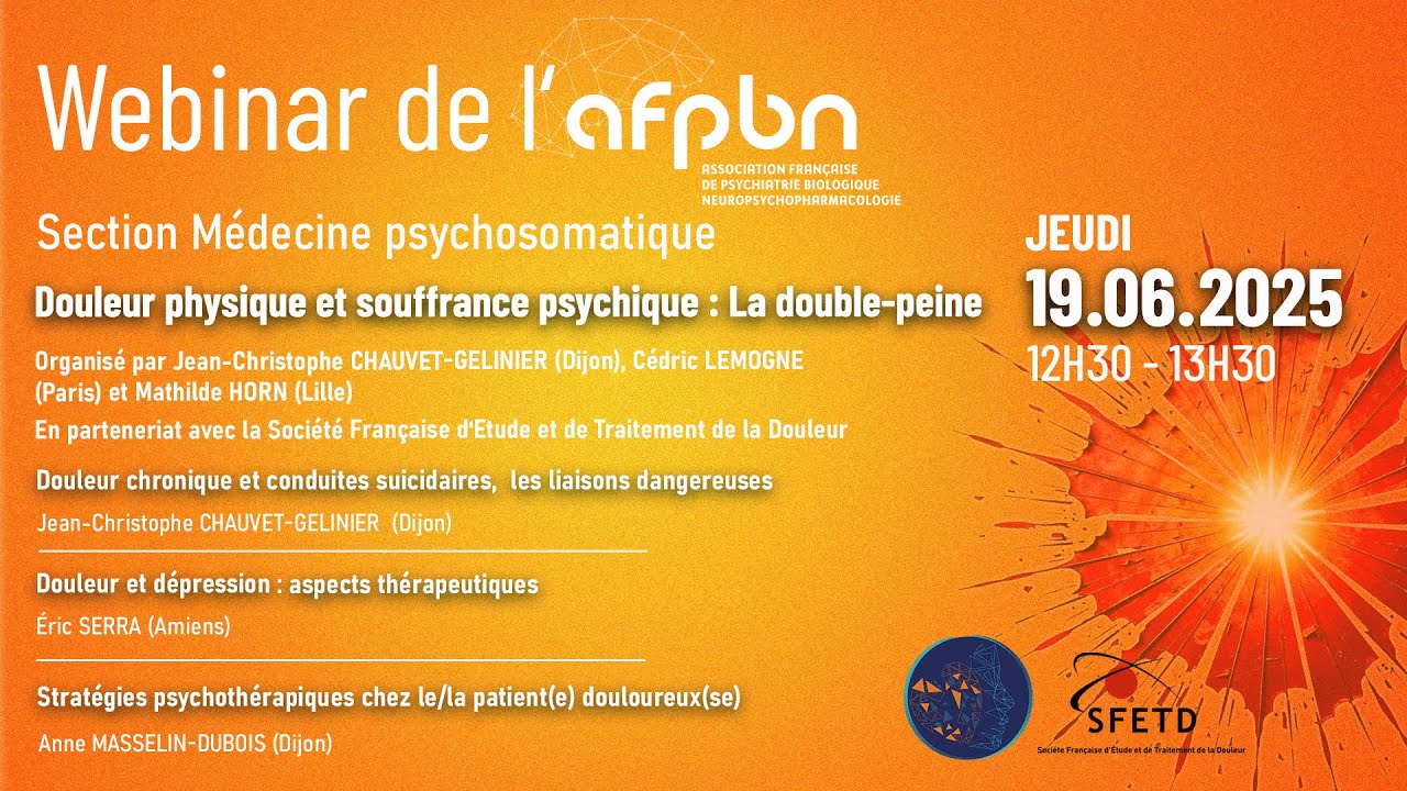 Webinar AFPBN Section Psychosomatique Douleur Physique et souffrance psychique : La double-peine