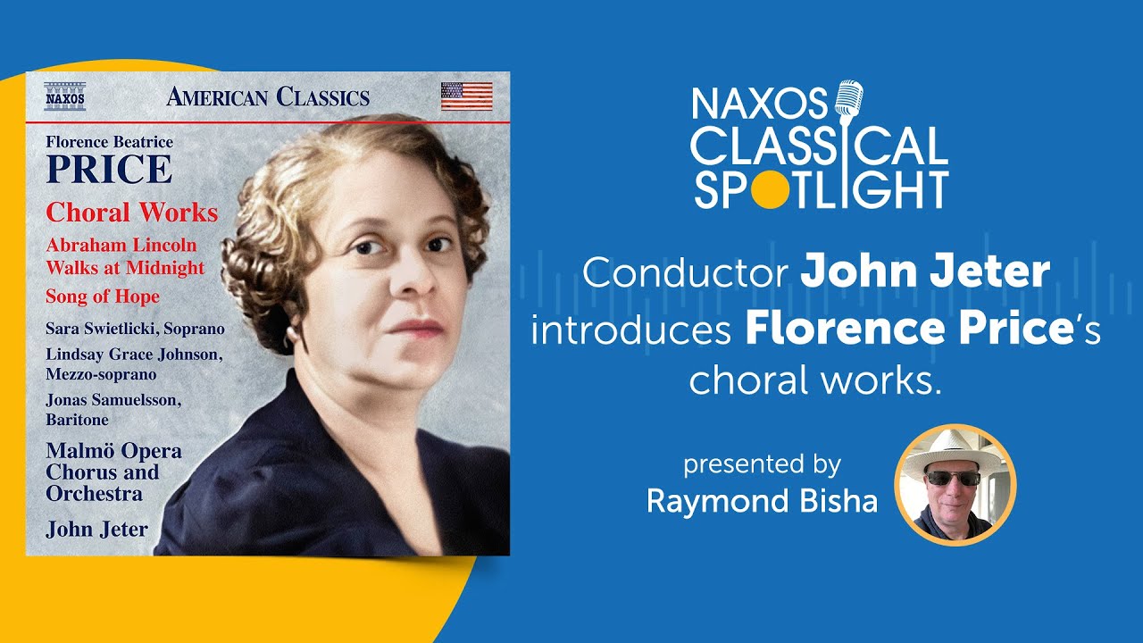 Podcast: Conductor John Jeter introduces Florence Price's choral works.