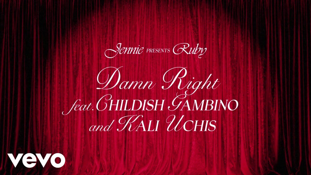 JENNIE, Childish Gambino, Kali Uchis - Damn Right (Official Lyric Video)