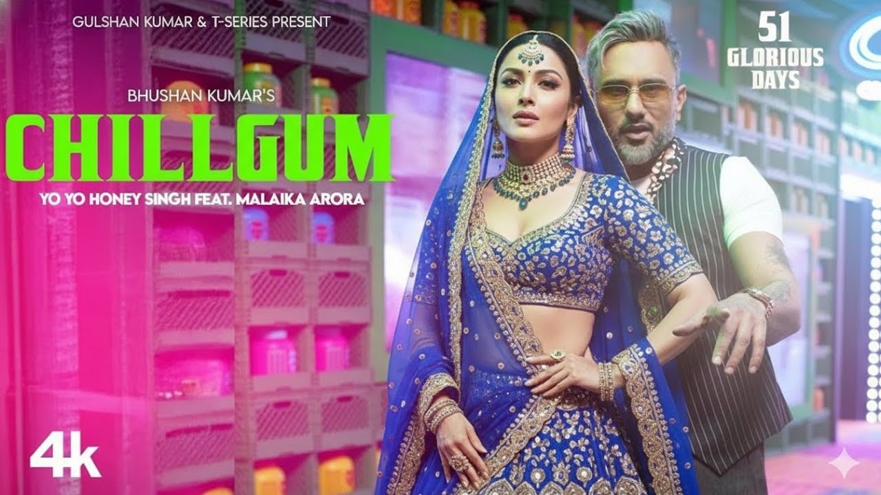 CHILLGUM ( Song ): YO YO HONEYSINGH |MALAIKA ARORA 51 GLORIOUSDAYS |BHUSHAN KUMAR