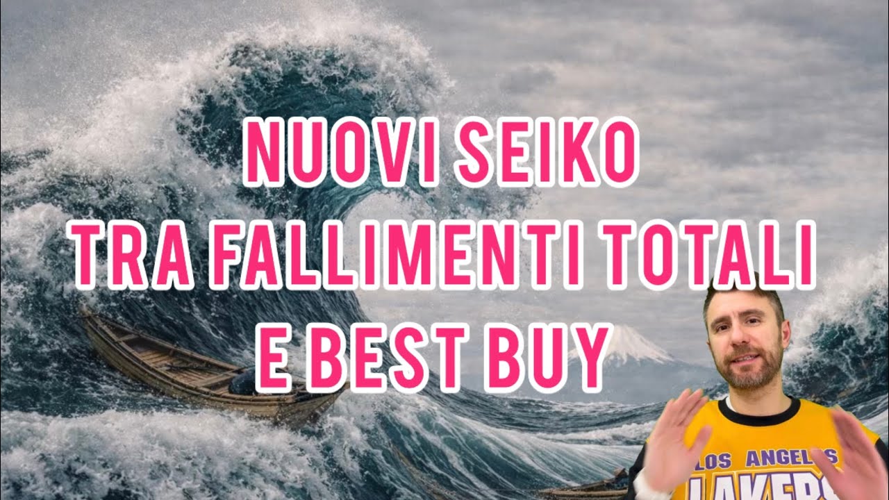 Novità Seiko! Tra Fallimenti Totali e Best Buy 