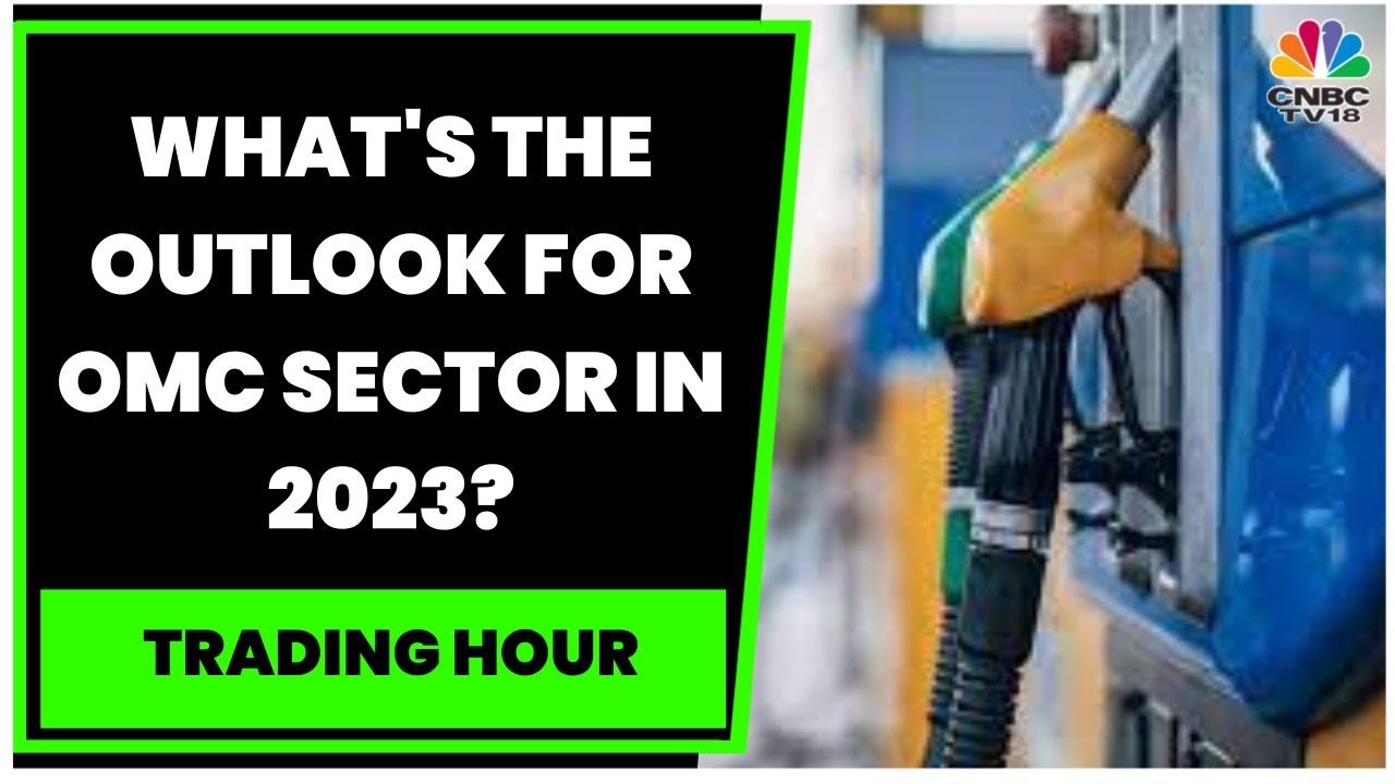 OMC Stocks Buzzing In Trade, H2FY23 Expected To Be Better Than H1FY23 For OMCs | Trading Hour
