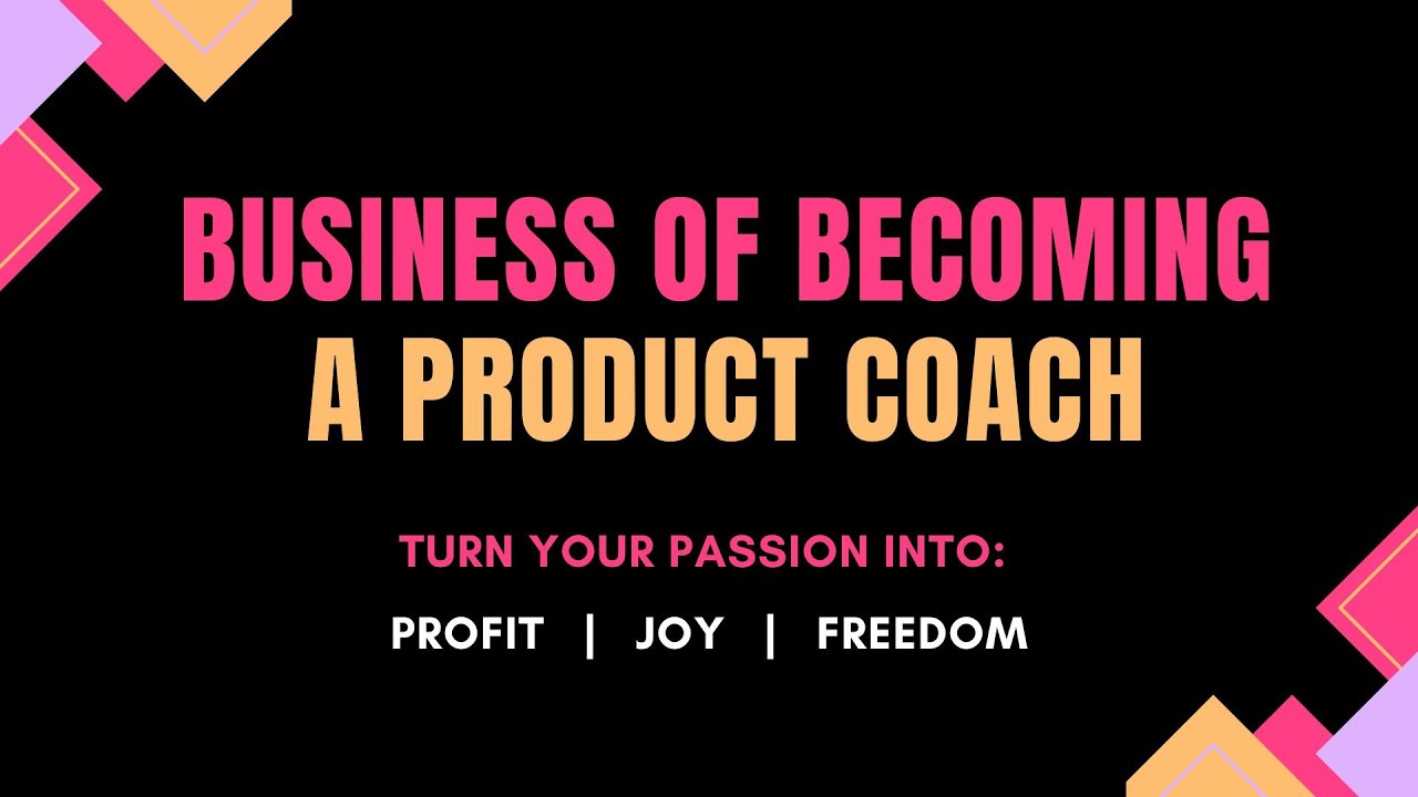 Unlock Your Coaching Potential | Product x Agile Business of Coaching Program Intro