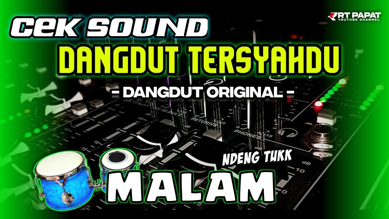 DANGDUT CEK SOUND &bull; MALAM &bull; KENDANG ORIGINAL BASS GLER🎶