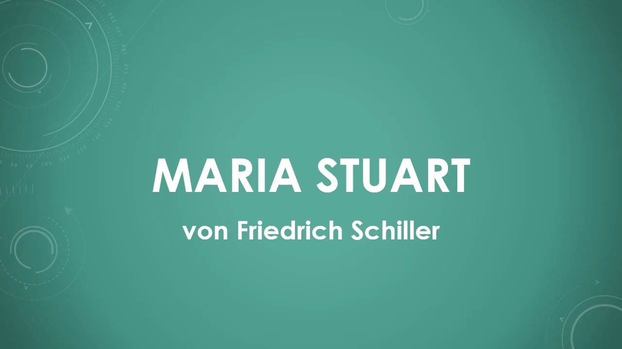 Friedrich Schiller - Maria Stuart einfach und kurz erklärt