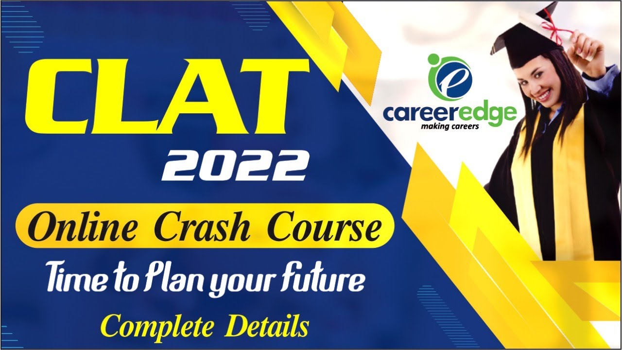 Let Crack the CLAT 2022 | Online Crash Course  | Complete Details