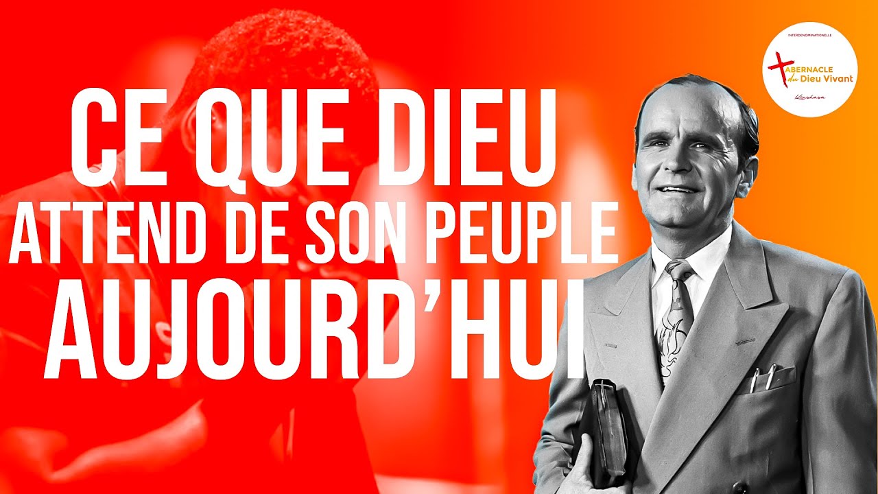 Ce que Dieu attend de Son peuple aujourd’hui_ William Branham