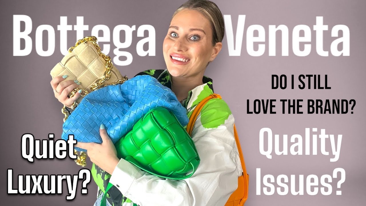IS BOTTEGA VENETA QUIET LUXURY? Luxury bag collection 2023