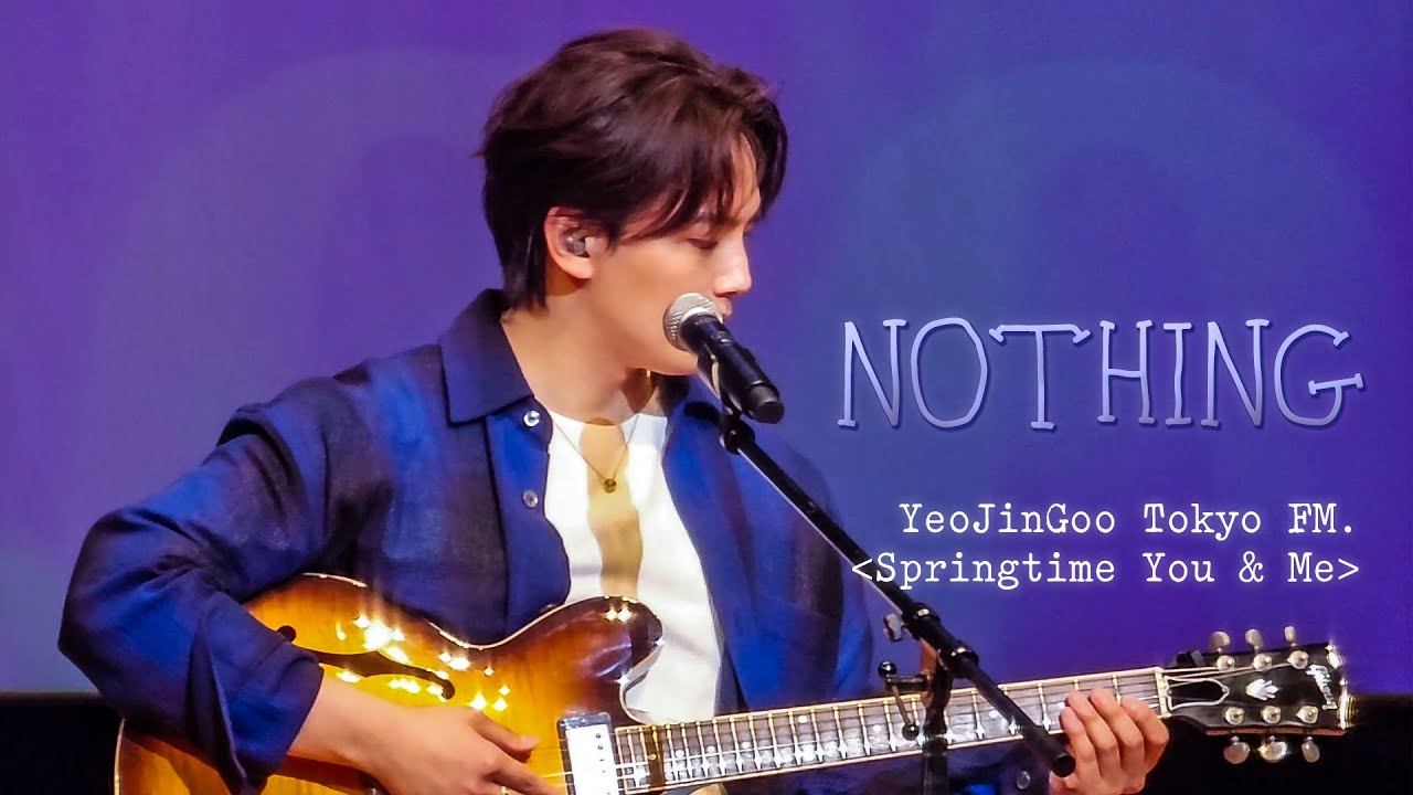 [Bruno Major - nothing] full ver.｜240419 여진구 도쿄 팬미팅 springtime You & Me