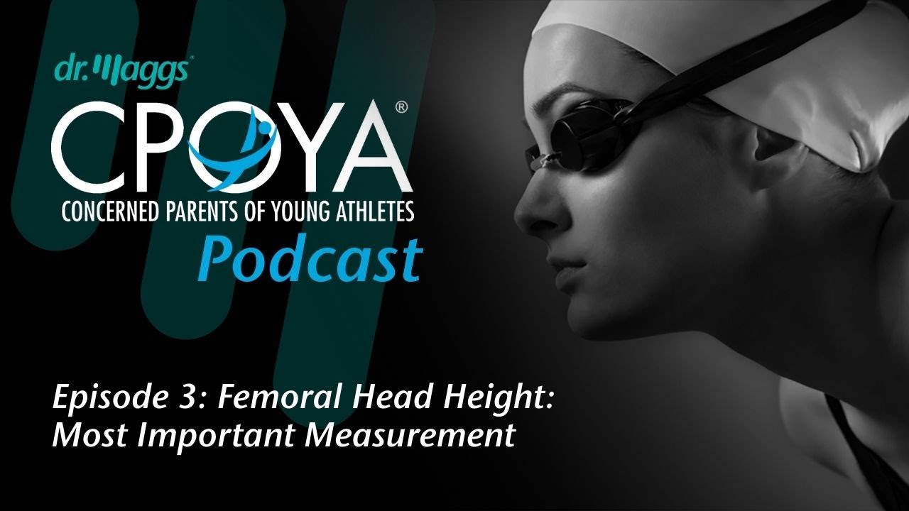 CPOYA® Podcast - Episode 3: Femoral Head Height:  Most Important Measurement
