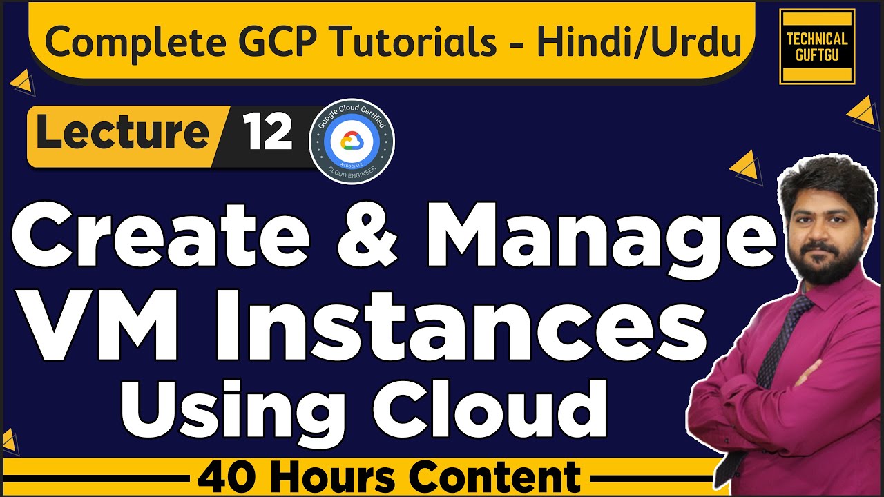 Create and manage VM instances using cloudshell-Hindi/Urdu | Lec-12 |GCP-ACE | GCP-PCA Certification