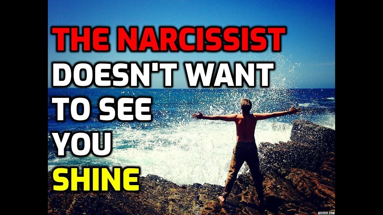 The Narcissist Doesn't Want To See You Shine