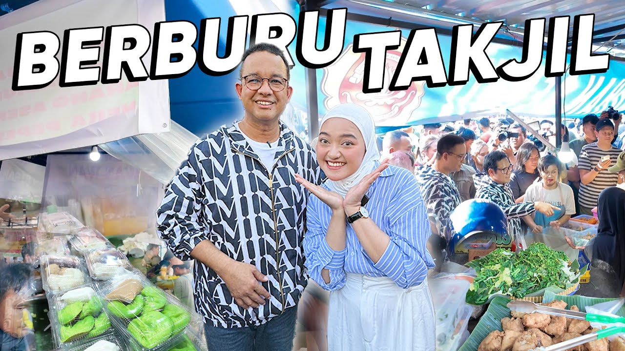 BERBURU TAKJIL BENHIL BARENG PAK ANIES BASWEDAN !!