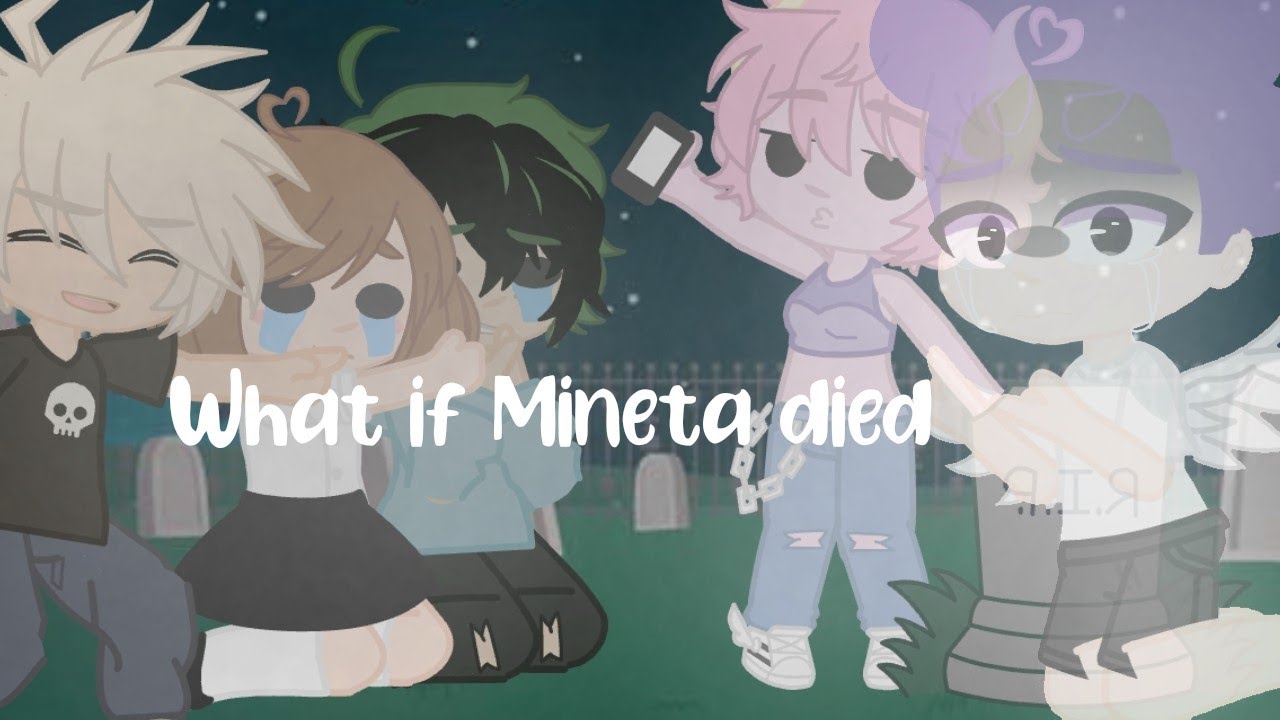 ||what if Mineta died|bnha|•Yvbex•||