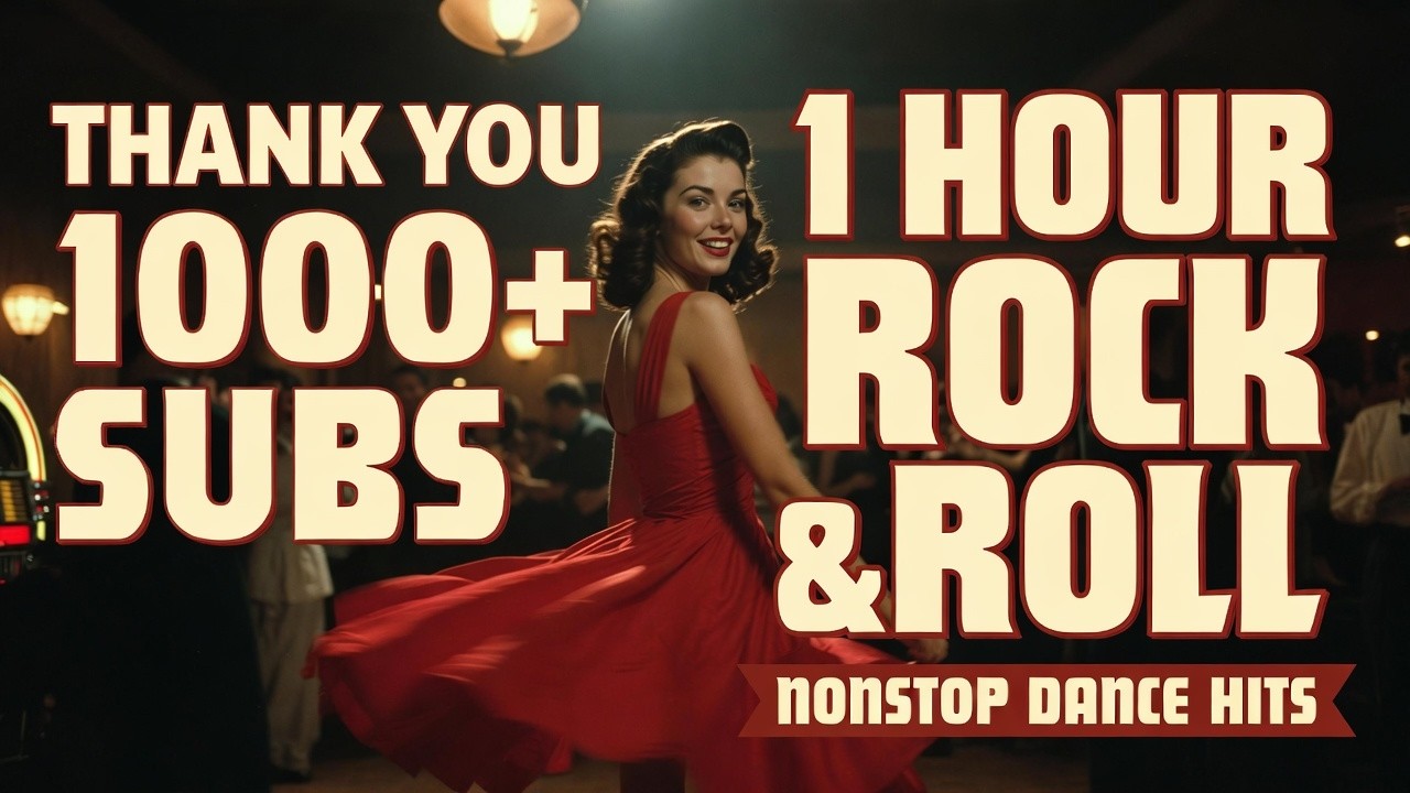 1 Hour of 1950s Rock & Roll 🔥 Thank You 1000+ Subs! (Nonstop Dance Mix)