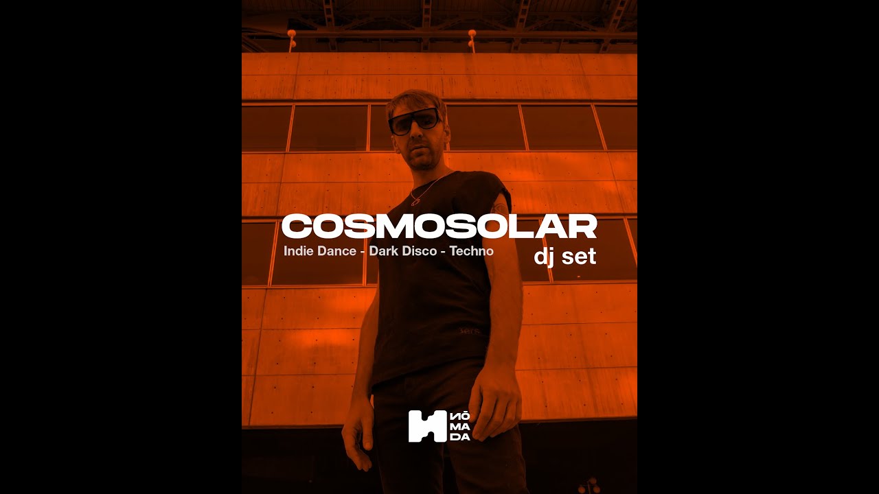 DJ SET -  COSMOSOLAR - Nómada Showcase