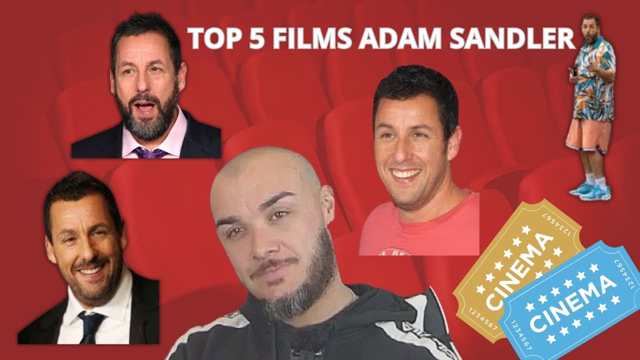 TOP 5 FILMS PRÉFÉRÉ D'ADAM SANDLER