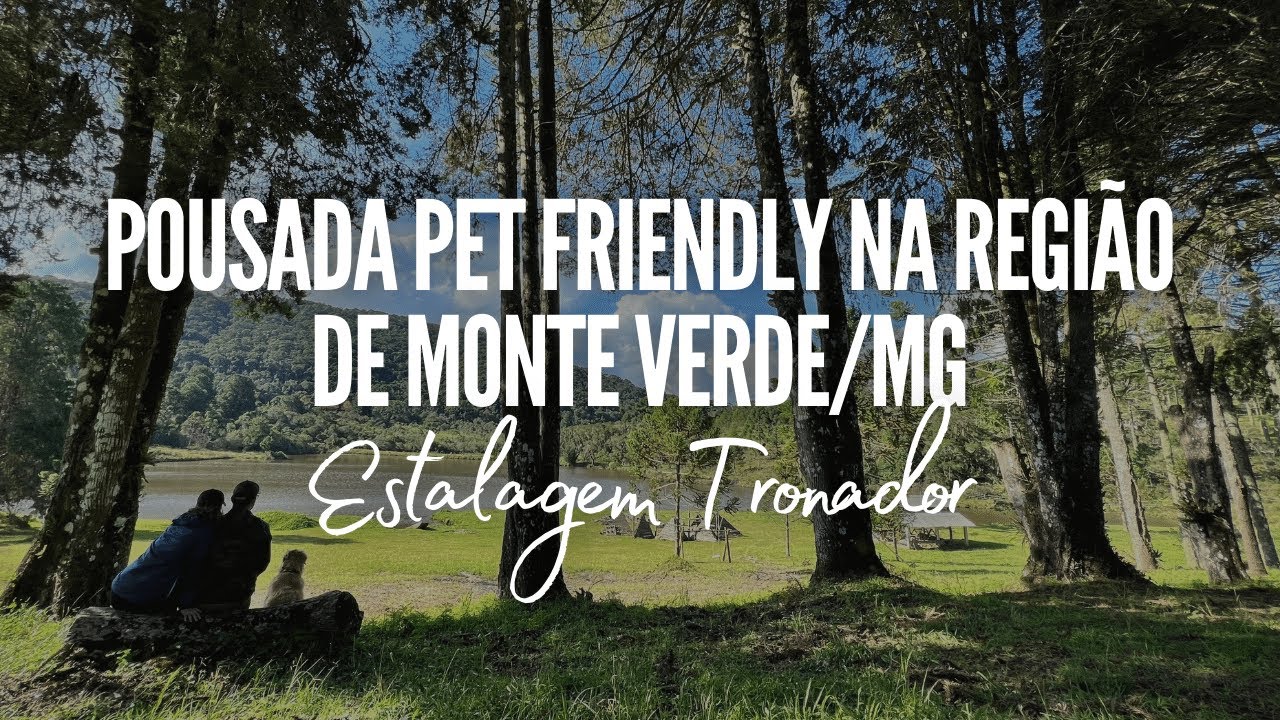 Pousada Pet Friendly na região de Monte Verde/MG - Estalagem Tronador